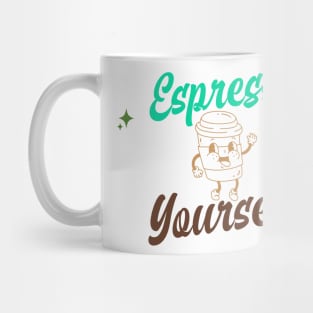 Espresso Yourself Mug